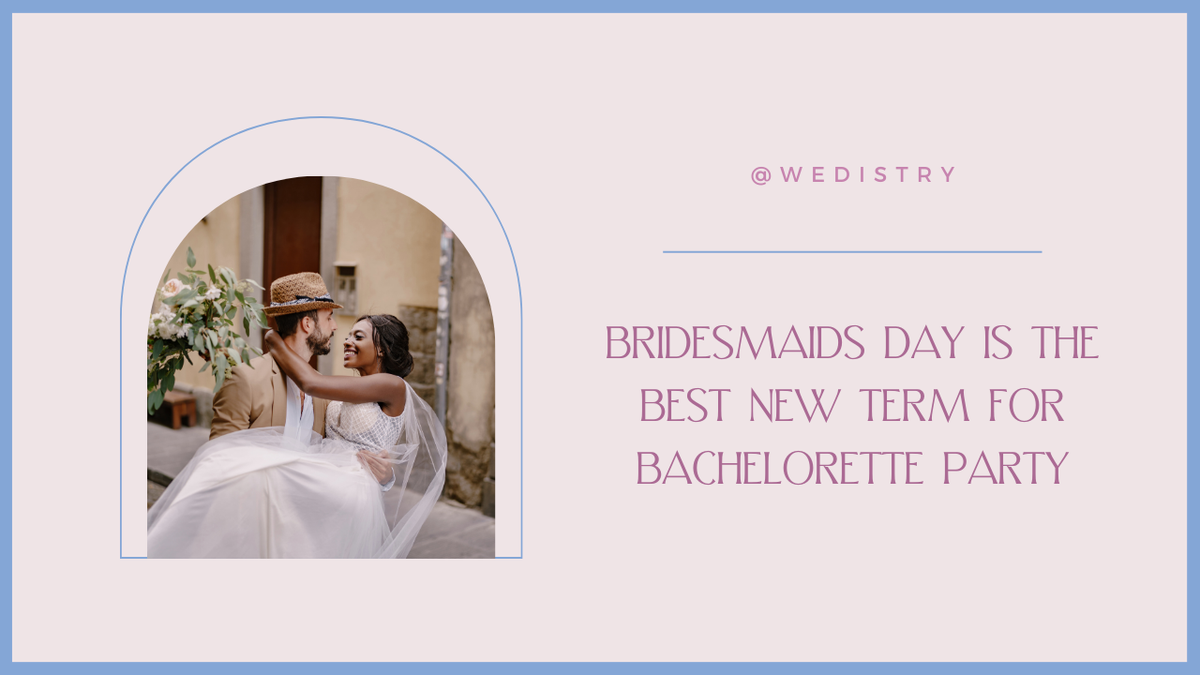 'Video thumbnail for Bridesmaids Day Is The Best New Term For Bachelorette Party'