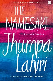JHUMPA LAHIRI: THE NAMESAKE