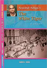 ARAVIND ADIGA: THE WHITE TIGER (One of the Best Novels)